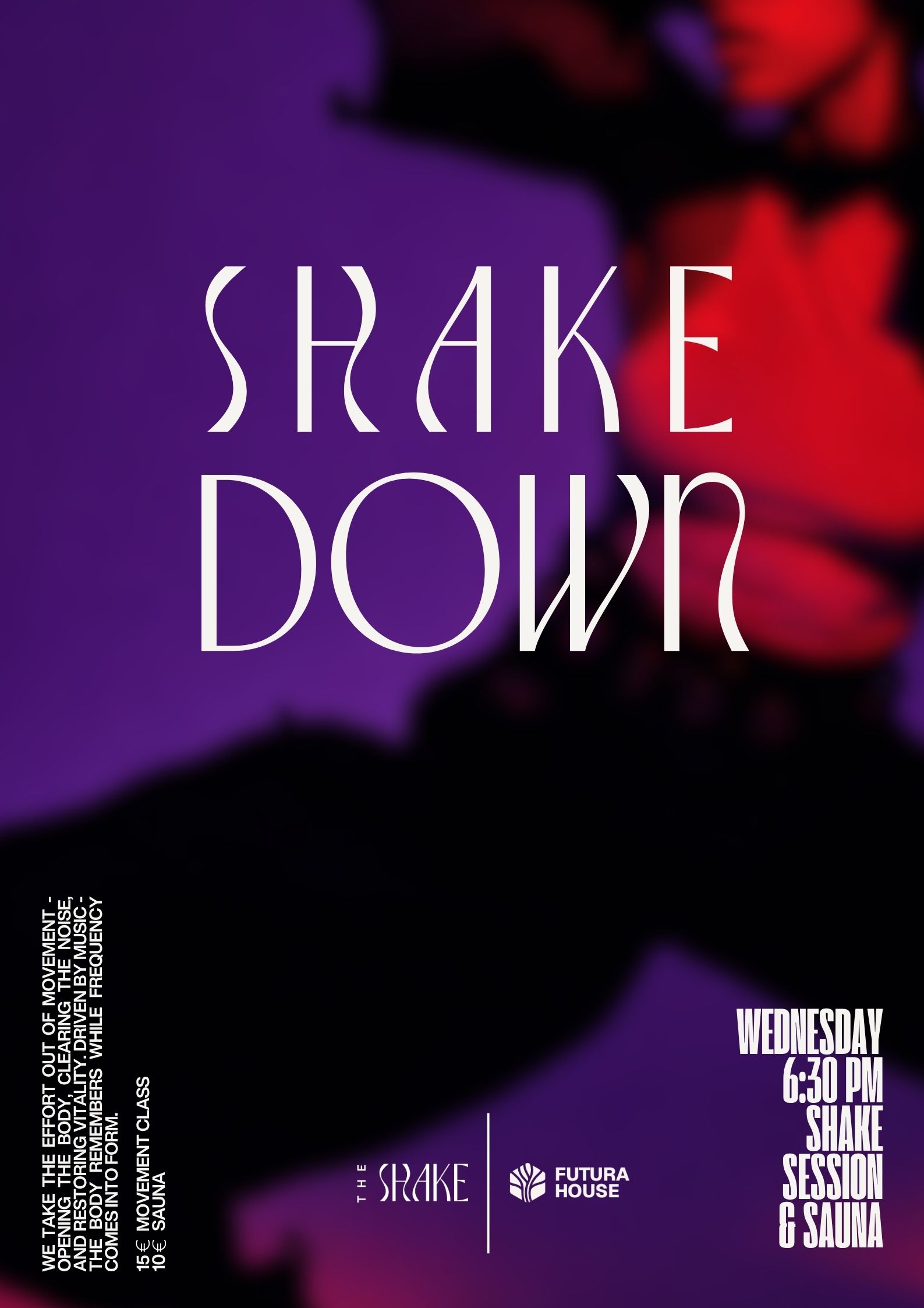 Shake Down · Futura House · Wed 3 June