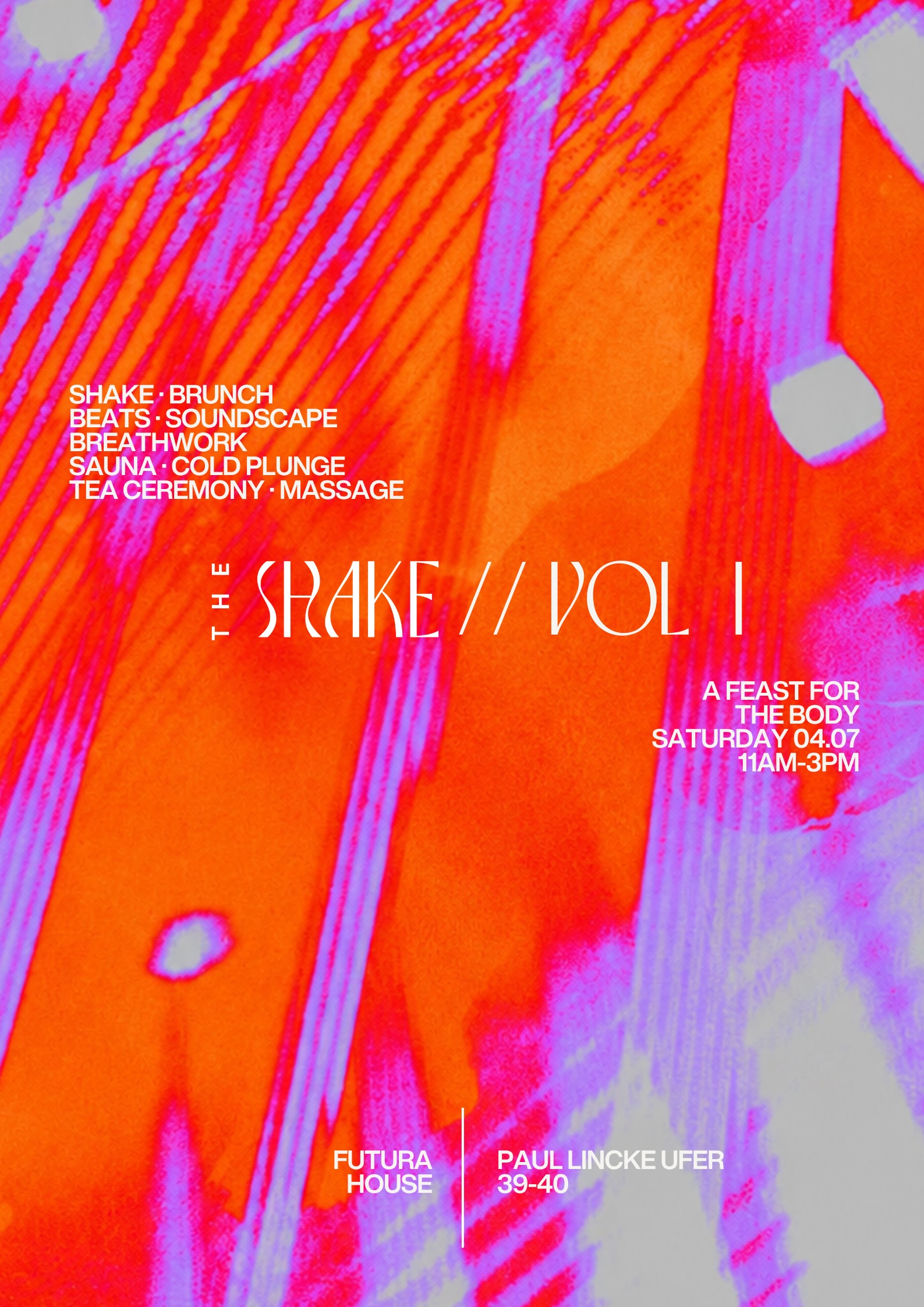 THE SHAKE Vol. I · Futura House · Sat 4 July