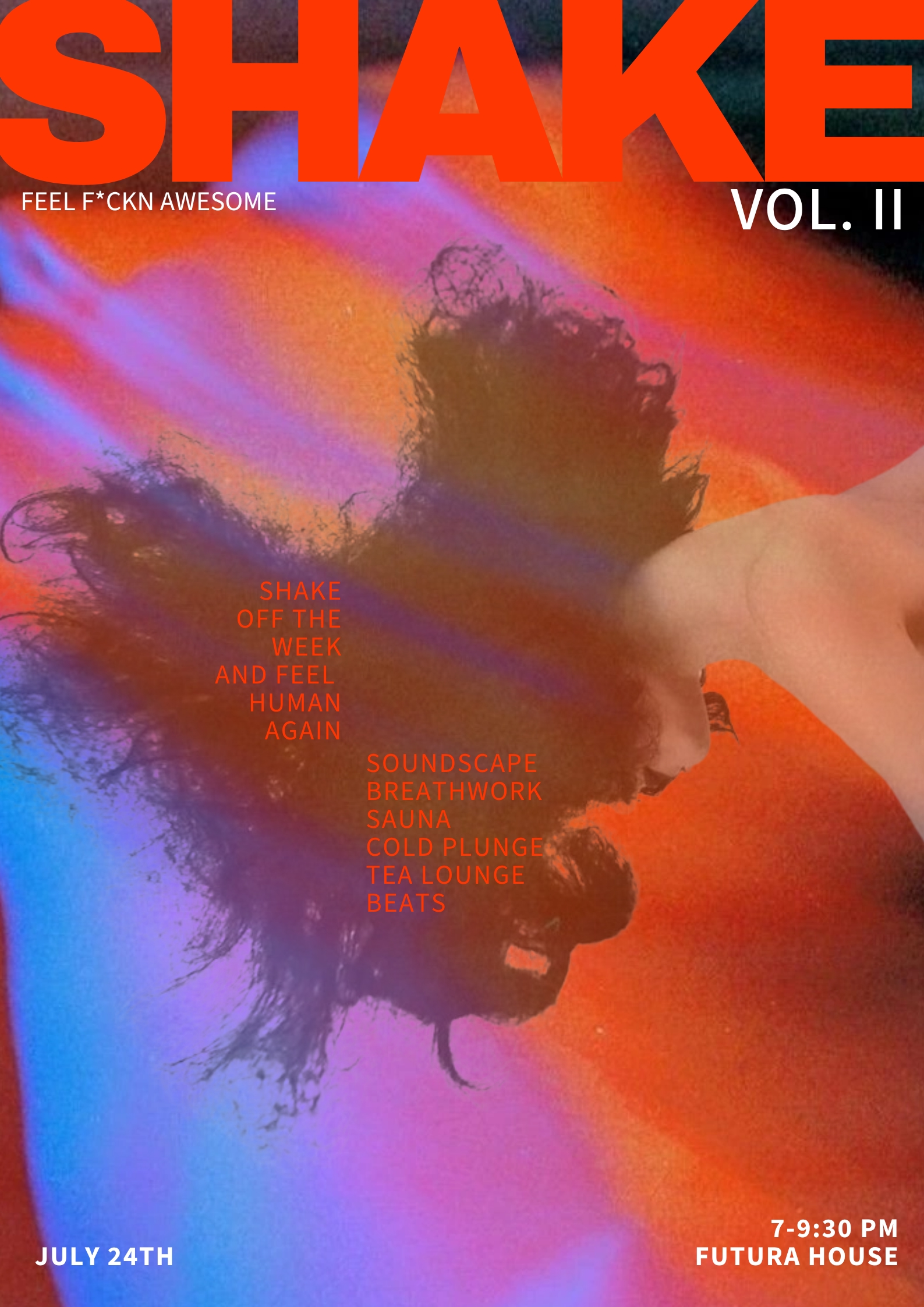 THE SHAKE Vol. II · Futura House · Fri 24 July